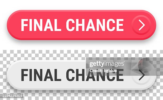 Final Chance - 3D click web buttons on blank background Final Chance - 3D click web buttons on blank background