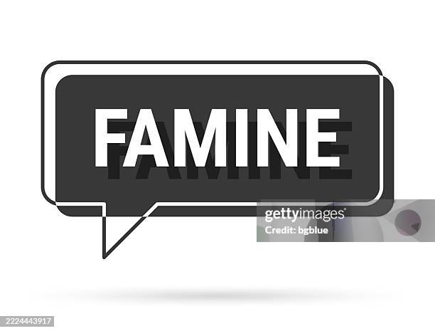 famine - 3d black speech bubble on white background - famine stock illustrations