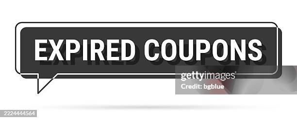 expired coupons - 3d black speech bubble on white background - bereavement frame stock illustrations