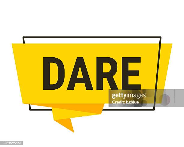 dare - yellow speech bubble on white background - call out vector stock illustrations