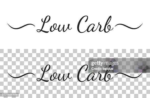 low carb - calligraphy text with swashes on blank background - carbohydrate food type stock illustrations