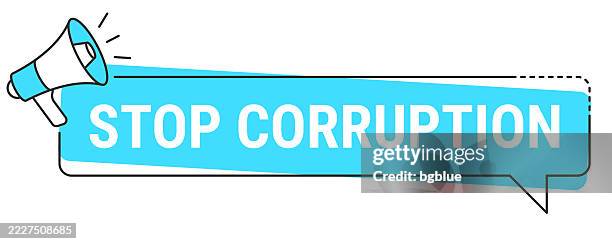 stop corruption - speech bubble and megaphone on white background - stop corruption stock illustrations