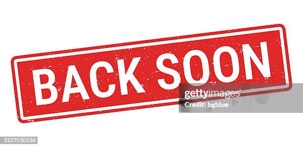 back soon - red rubber stamp on white background - come back stock illustrations