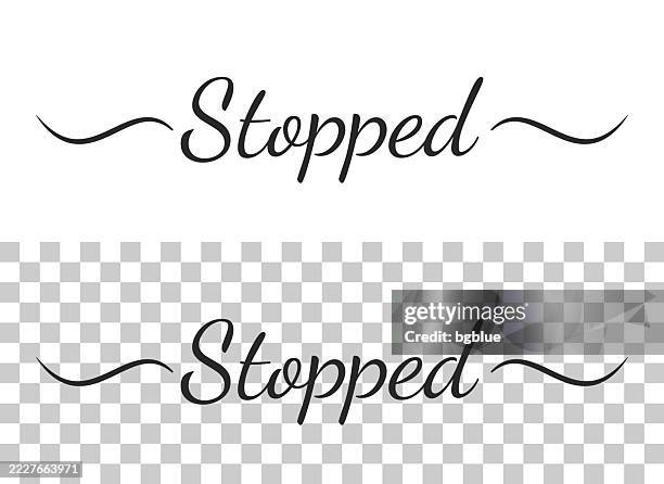 stopped - calligraphy text with swashes on blank background - pulled over by police stock illustrations