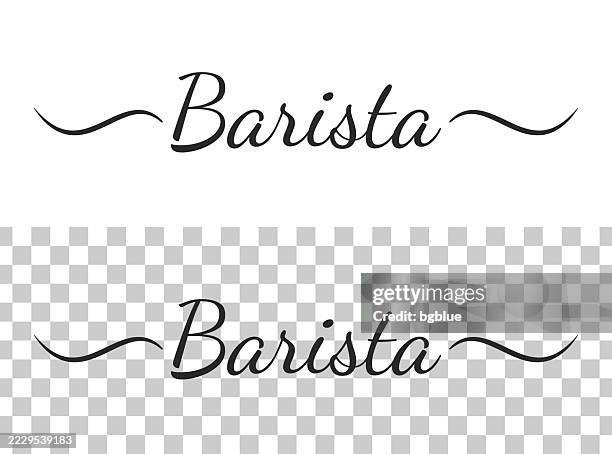 barista - calligraphy text with swashes on blank background - bartender isolated stock illustrations