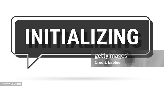 Initializing - 3D black speech bubble on white background Initializing - 3D black speech bubble on white background