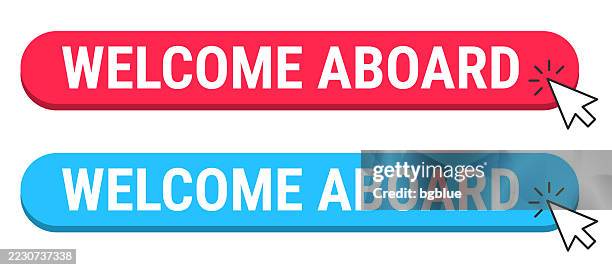 welcome aboard - red and blue buttons with cursor on white background - welcome aboard stock illustrations