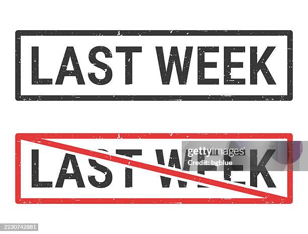 last week - rubber stamps with crossed out stamp on white background - rush week stock illustrations