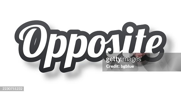 Opposite - 3D Text with shadow on white background Opposite - 3D Text with shadow on white background