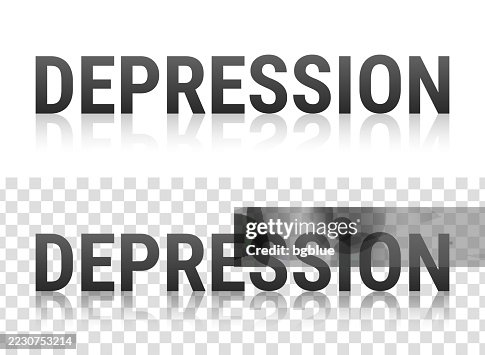 Depression - Text with reflection on transparent background Depression - Text with reflection on transparent background