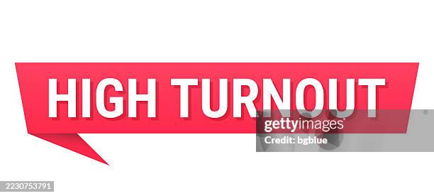 high turnout - red speech bubble on blank background - attendance stock illustrations