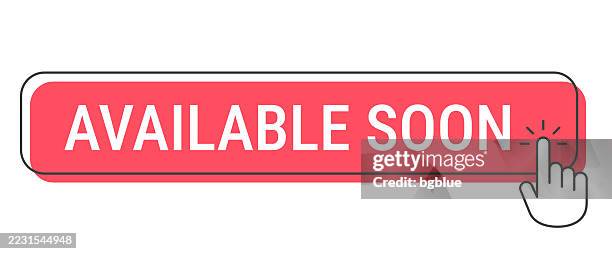 available soon - click button with hand cursor on white background - possible stock illustrations
