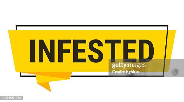 infested - yellow speech bubble on white background - infestation stock illustrations
