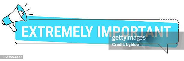 extremely important - speech bubble and megaphone on white background - announcement message stock illustrations