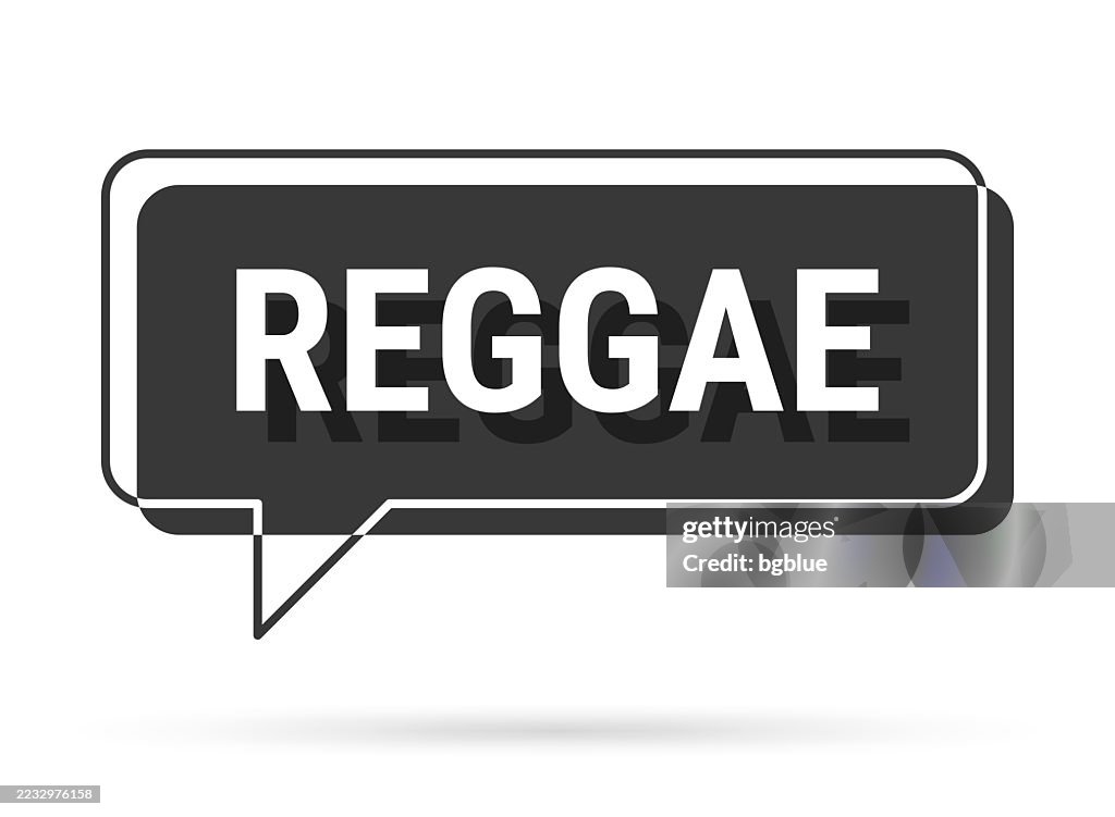 Reggae - 3D black speech bubble on white background