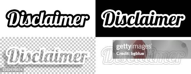 disclaimer - text for design. blank, white and black backgrounds - line text - disclaimer stock illustrations