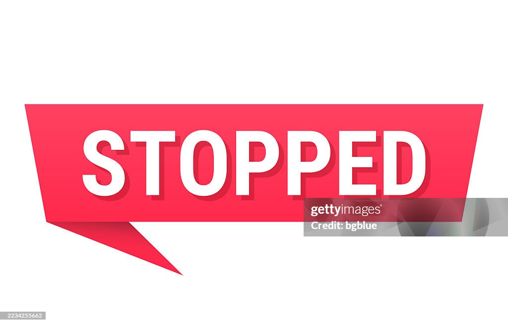 Stopped - Red speech bubble on blank background