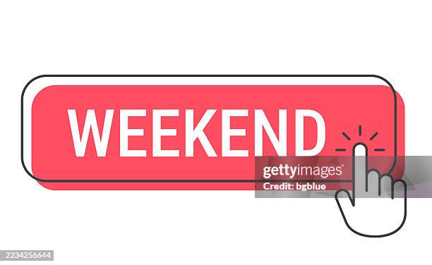 Weekend Button Weekend Click Button With Hand Cursor On White Background High-Res ...