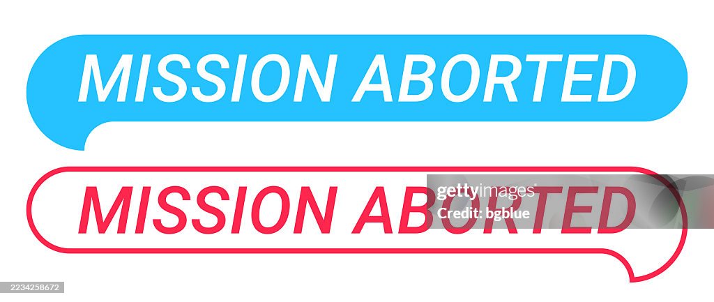Mission Aborted - Blue and Red speech bubble on white background