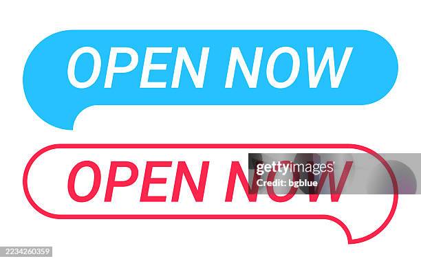 open now - blue and red speech bubble on white background - now open sign vector stock illustrations