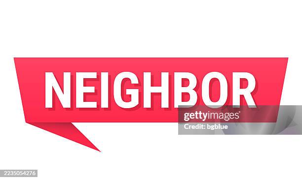 neighbor - red speech bubble on blank background - neighbour stock illustrations