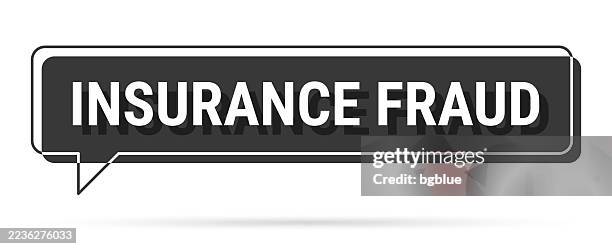 insurance fraud - 3d black speech bubble on white background - text message scam stock illustrations