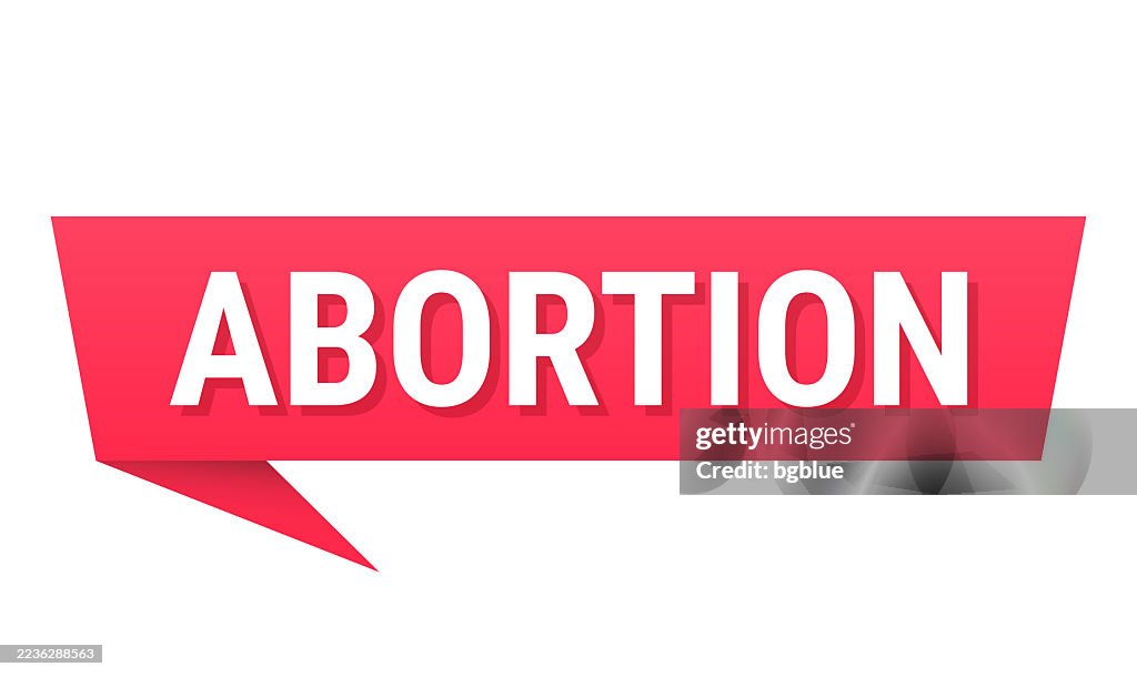 Abortion - Red speech bubble on blank background