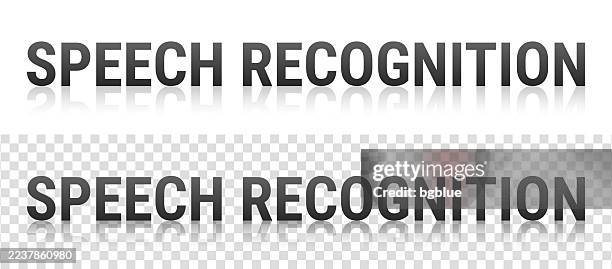 speech recognition - text with reflection on transparent background - speech recognition stock illustrations