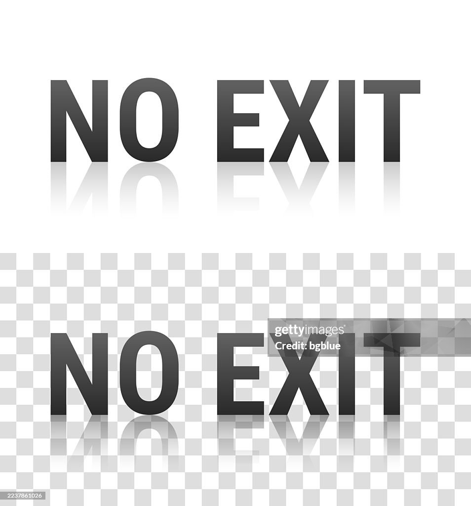 No Exit - Text with reflection on transparent background