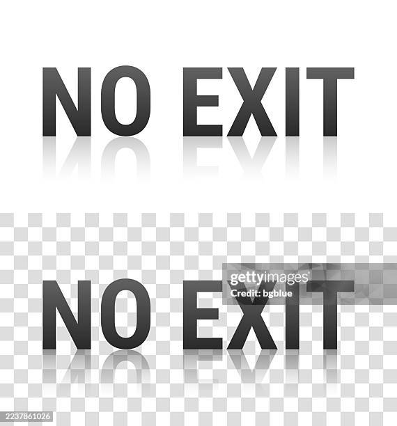 no exit - text with reflection on transparent background - no exit stock illustrations