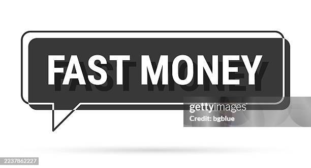 fast money - 3d black speech bubble on white background - black money background stock illustrations