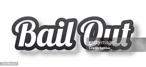 bail out - 3d text with shadow on white background - bail stock illustrations
