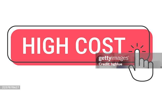 high cost - click button with hand cursor on white background - high touch point stock illustrations