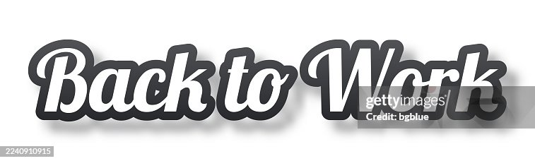 Back to Work - 3D Text with shadow on white background Back to Work - 3D Text with shadow on white background