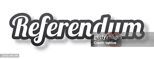 referendum - 3d text with shadow on white background - voting sticker stock illustrations
