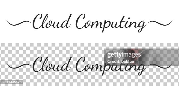Cloud Computing - Calligraphy text with swashes on blank background Cloud Computing - Calligraphy text with swashes on blank background
