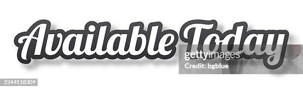 available today - 3d text with shadow on white background - possible stock illustrations