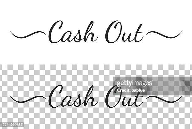 cash out - calligraphy text with swashes on blank background - print shop worker stock illustrations