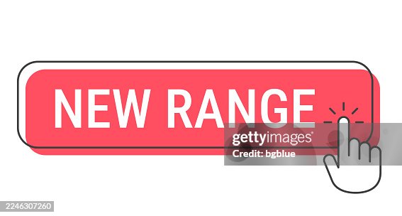 New Range - Click button with hand cursor on white background New Range - Click button with hand cursor on white background