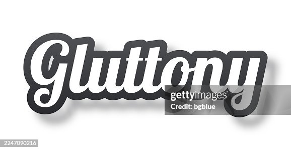 Gluttony - 3D Text with shadow on white background Gluttony - 3D Text with shadow on white background