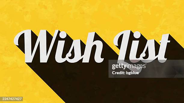 wish list - text with long shadow on textured yellow background - long wish list stock illustrations