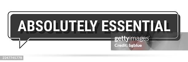 absolutely essential - 3d black speech bubble on white background - urgent need stock illustrations