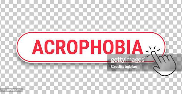 acrophobia - 3d click web button with hand cursor on blank background - phobia stock illustrations