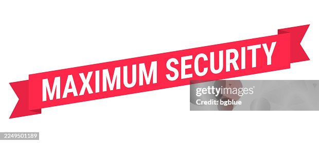 Maximum Security - Red banner on white background Maximum Security - Red banner on white background