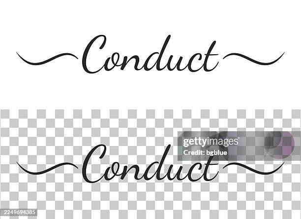 conduct - calligraphy text with swashes on blank background - conductor isolated stock illustrations