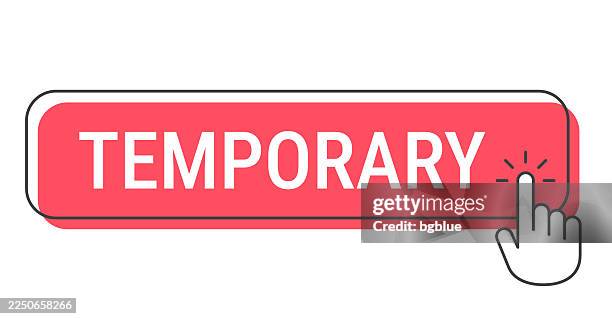 temporary - click button with hand cursor on white background - temporary worker stock illustrations