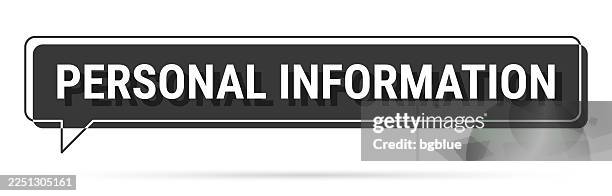personal information - 3d black speech bubble on white background - personal data stock illustrations