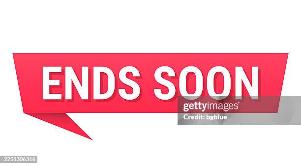 ends soon - red speech bubble on blank background - the end stock illustrations
