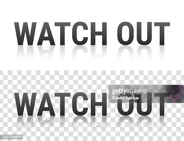 watch out - text with reflection on transparent background - looking in mirror reflection stock illustrations