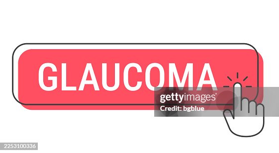 Glaucoma - Click button with hand cursor on white background Glaucoma - Click button with hand cursor on white background